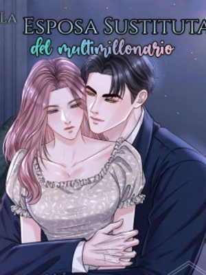 La Esposa Sustituta del Multimillonario