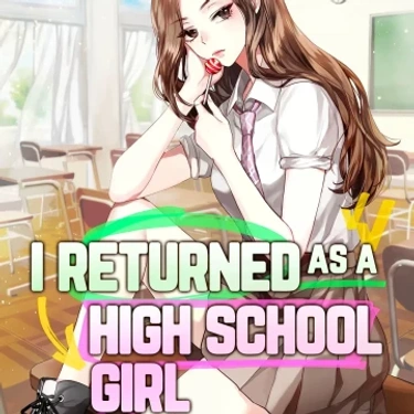 Regresé como una chica de secundaria - Novela