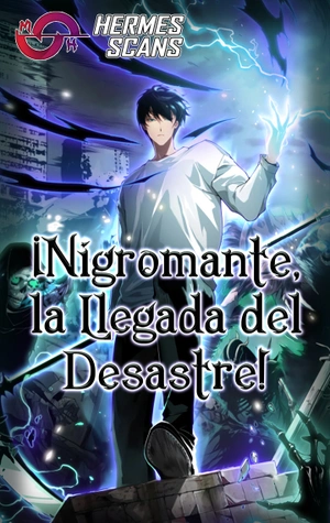 Nigromante, la Llegada del Desastre