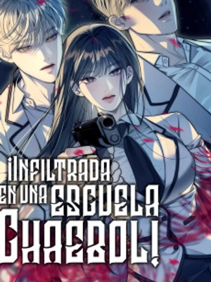 ¡Infiltrada en una Escuela Chaebol!