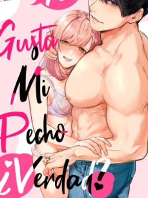 Te Gusta Mi Pecho, ¿Verdad?