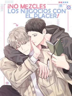 ¡No mezcles los negocios con el placer!