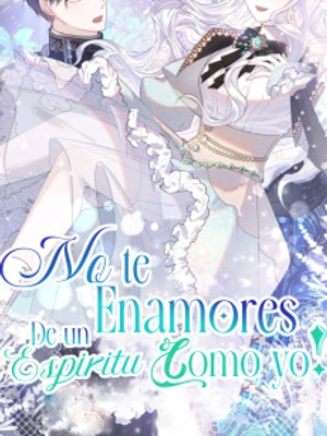 No te enamores de un espíritu como yo!