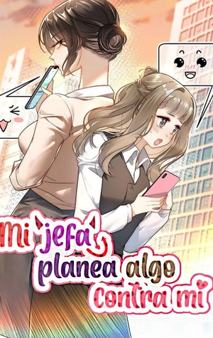 Mi jefa planea algo contra mí