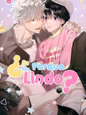 ¿Es Porque Soy Lindo?