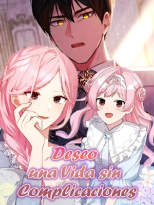 Deseo una Vida sin Complicaciones