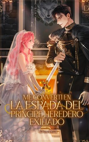 Me Convertí En la Espada Del Principe Heredero Exiliado - Novela