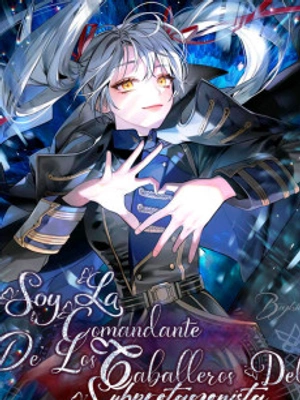 soy la comandante de los caballeros del subprotagonista