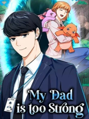 Mi papá es demasiado fuerte