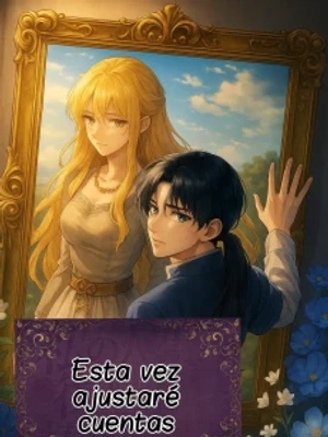 Esta vez ajustaré las cuentas