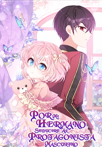 Por Mi Hermano Mayor, Seduciré Al Protagonista Masculino
