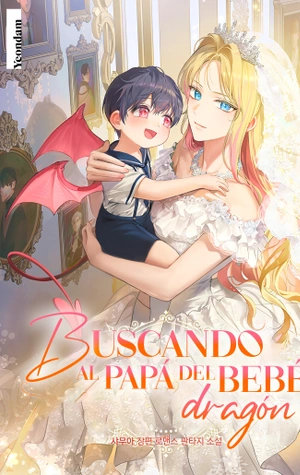 Buscando Al Papá Del Bebé Dragón - Novela
