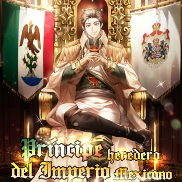 Me convertí en el Príncipe del Imperio Mexicano