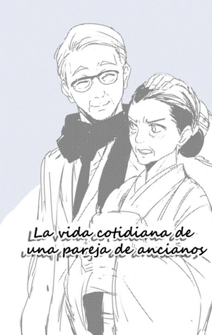 La vida cotidiana de una pareja de ancianos